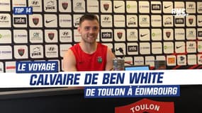 Le voyage difficile de Ben White entre Toulon et Edimbourg
