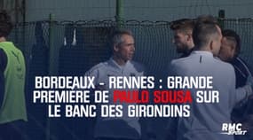 Bordeaux-Rennes : la grande première de Paulo Sousa sur le banc des Girondins  