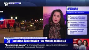 Attaque à Bordeaux: "Ces altercations-là j'en entends parler souvent" explique Ouisa Kies, sociologue spécialiste de la radicalisation