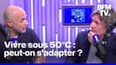 Notre corps peut-il s'adapter à des températures de 50°C ?