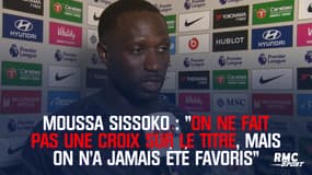Moussa Sissoko : "On ne fait pas une croix sur le titre, mais on n'a jamais été favori"