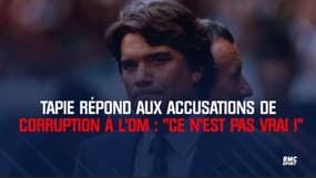 Tapie nie les accusations de corruption à l'OM : "Ce n'est pas vrai"