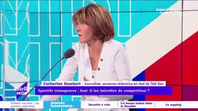 Catherine Rambert : "À partir du moment où une personne change de sexe, qu'elle soit admise dans une compétition de son nouveau sexe me paraît cohérent"