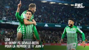 Liga : Le derby FC Séville-Betis pour la reprise le 11 juin ? 