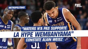 Metropolitans : "Waters n'a pas supporté le hype Wembanyama" constate Alain Weisz