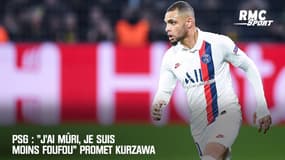 PSG : "J'ai mûri, je suis moins foufou" promet Kurzawa