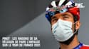 Pinot : Les raisons de sa décision de faire l'impasse sur le Tour de France 2021