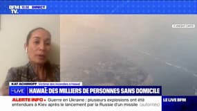 "Beaucoup de gens vivent dans des parkings ou leur voiture depuis plus de deux jours avec des enfants en bas âge", explique cette rescapée des incendies à Hawaï