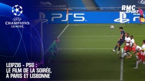 Ligue des champions / Leipzig - PSG : Le film de la soirée, à Paris et Lisbonne