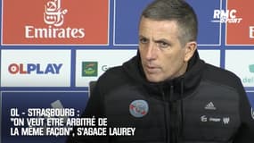 OL - Strasbourg : "On veut être arbitré de la même façon", s'agace Laurey 