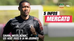 Cavani, Messi, Alaba... Les 5 infos mercato du 22 août 2020 à la mi-journée  