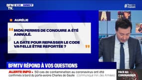 Mon permis de conduire a été annulé. La date pour repasser le code va-t-elle être reportée? BFMTV répond à vos questions