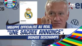 Équipe de France : "Personne ne s'y attendait", Deschamps ironise sur la signature de Mbappé au Real Madrid