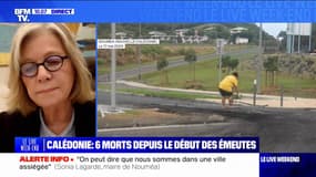 Émeutes en Nouvelle-Calédonie: "Nous n'avons pas d'autre solution" que de ramener le calme, estime Sonia Lagarde (maire de Nouméa)