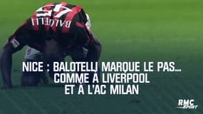 Nice : Balotelli marque le pas... comme à Liverpool et à l'AC Milan