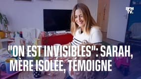 "On est invisibles": Sarah, mère isolée, témoigne 