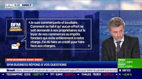 Comment se fait-il qu'aucun effort ne soit demandé à nos propriétaires sur le loyer de nos commerces ou impôts fonciers ? - 09/12