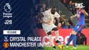 Résumé : Crystal Palace - Manchester United (1-3) – Premier League