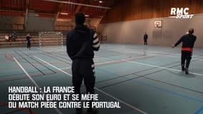 Handball : La France débute son Euro et se méfie du match piège contre le Portugal