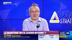 BFM Stratégie (Cours n°353) : Le quantique va-t-il casser Internet ? - 25/10