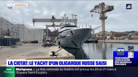 La Ciotat: le yacht d'un oligarque russe saisi