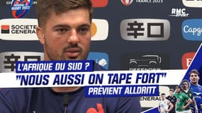 France - Afrique du Sud : "Nous aussi on tape fort" prévient Alldritt