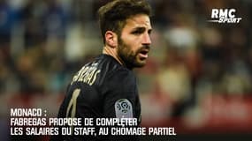 Monaco : Fabregas propose de compléter les salaires du staff, au chômage partiel