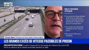 Délit de grand excès de vitesse: "Il faut se satisfaire de toute avancée qui permettrait de sécuriser d'autant plus la route", estime Yannick Alléno, président de l'association Antoine Alléno 