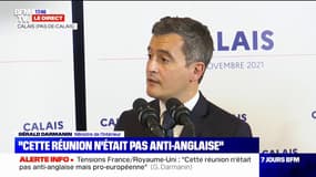 Gérald Darmanin à Calais: "Nous ne sommes pas l'otage de la politique intérieure anglaise"