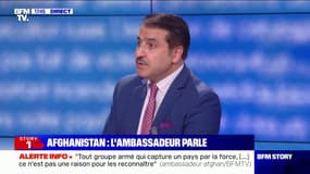 Pour l'ambassadeur d’Afghanistan en France, "'il est trop tard" pour que la communauté internationale parle avec les talibans
