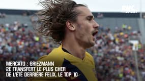 Mercato : Griezmann 2e transfert le plus cher de l'été derrière Felix, le Top 10