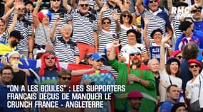"On a les boules" : les supporters français déçus de manquer le crunch France - Angleterre 