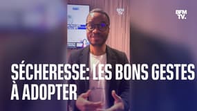 Sécheresse: les bons gestes à adopter pour réduire sa consommation d'eau
