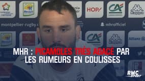 MHR : Picamoles très agacé par les rumeurs en coulisses