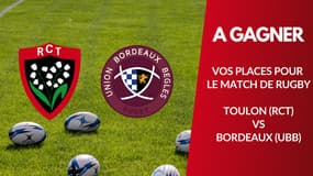A gagner : vos places Toulon (RCT) vs Bordeaux (UBB)