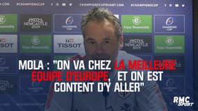 Mola : "On va chez la meilleure équipe d’Europe, et on est content d’y aller"