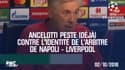 Naples - Liverpool : Ancelotti peste contre l'identité de l'arbitre (avant le match)