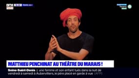 Paris Go : Matthieu Penchinat au Théâtre du Marais dans "Qui fuis-je ?" 