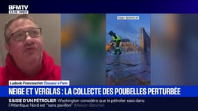Neige-verglas: "On devait déneiger les points singuliers: les hôpitaux, les écoles, les passages piétons, etc.", assure Ludovic Franceschet, éboueur à Paris