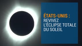 États-Unis: Revivez l'éclipse totale du Soleil