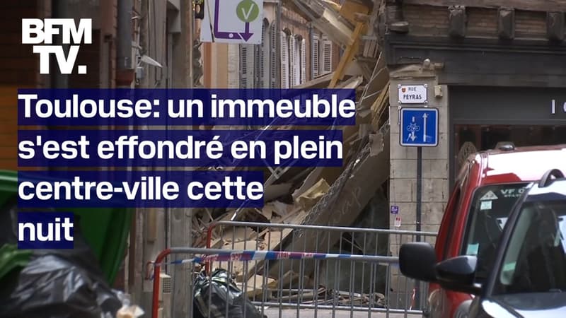 Un immeuble de trois étages s'est effondré cette nuit dans le centre-ville de Toulouse