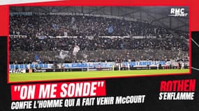 OM : "Oui, on me sonde" confie l'avocat à l'origine de la venue de McCourt