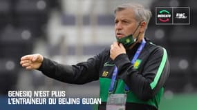 Mercato : Genesio n’est plus l’entraîneur du Beijing Guoan