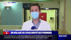 Selon le Dr Edouard Sage, d'autres malades du Covid-19 pourront "probablement bénéficier de cette greffe bipulmonaire" mais de manière "très limitée"