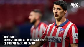 Atlético : Suarez positif au coronavirus et forfait face au Barça