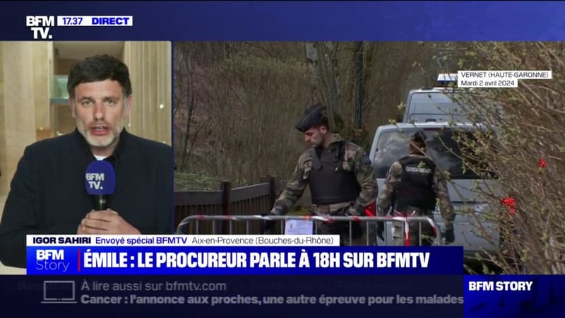 Émile: le procureur de la République d'Aix-en-Provence tiendra une conférence de presse à 18 heures