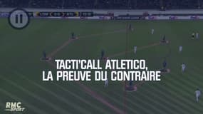 Tacti’Call Atletico, la preuve du contraire