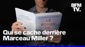  Qui se cache derrière "Le roman de Marceau Miller"? BFMTV a mené l'enquête