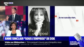 Anne Sinclair sur son déni concernant les infidélités de DSK: "Il faut bien que j'essaye d'expliquer ce qui, même à moi, paraît invraisemblable" 