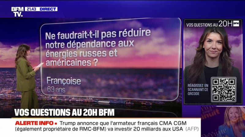 Ne faudrait-il pas réduire notre dépendance aux énergies russes et américaines ? Vos questions au 20H BFM